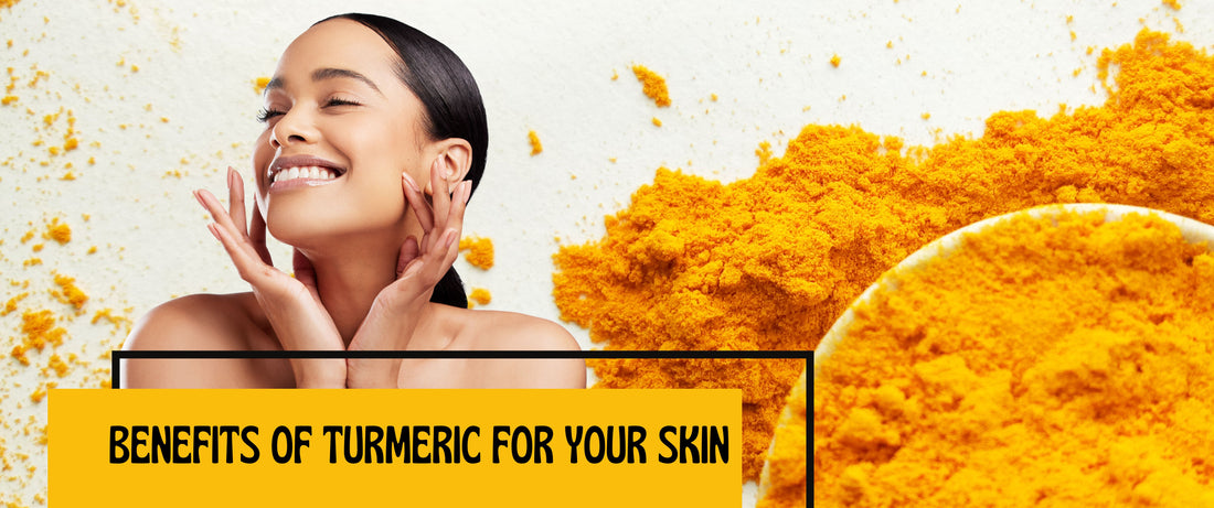 Benefits of Turmeric for your Skin!